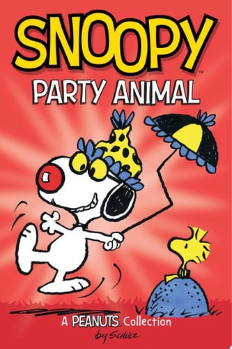 Snoopy: Party Animal — Charles M. Schulz