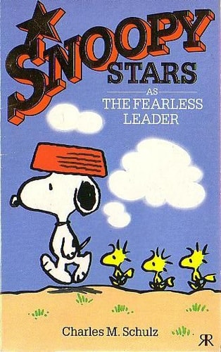 Snoopy Stars as the Fearless Leader — Charles M. Schulz
