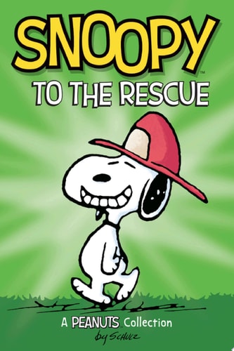 Snoopy to the Rescue — Charles M. Schulz
