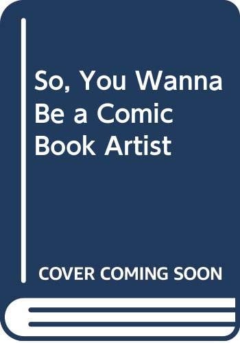 So, You Wanna Be a Comic Book Artist? — Philip Amara
