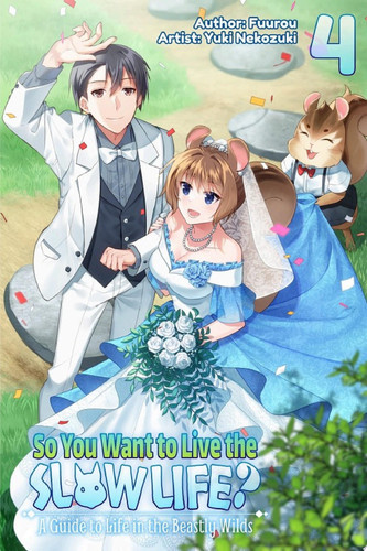 So You Want to Live the Slow Life? A Guide to Life in the Beastly Wilds, Vol. 4 — Fuurou