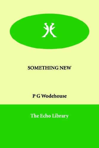 Something New — P. G. Wodehouse