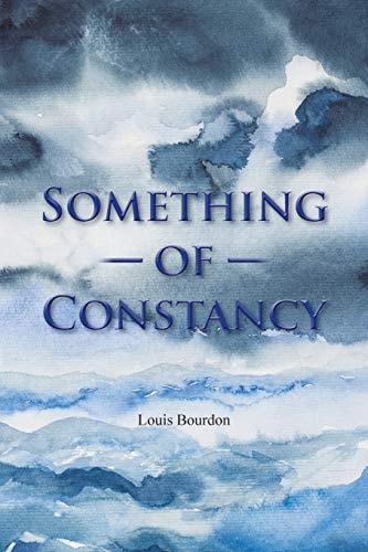 Something of Constancy — Louis Bourdon