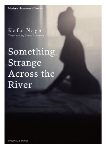 Something Strange Across the River — Kafu Nagai