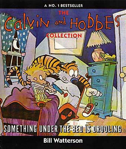 Something Under the Bed is Drooling — Bill Watterson