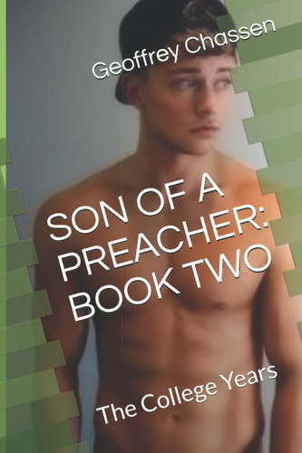 Son of a Preacher Book Two: The College Years — Geoffrey Chassen