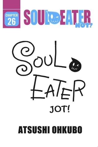 Soul Eater NOT! — Atsushi Ohkubo