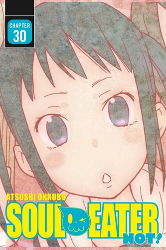 Soul Eater NOT! — Atsushi Ohkubo