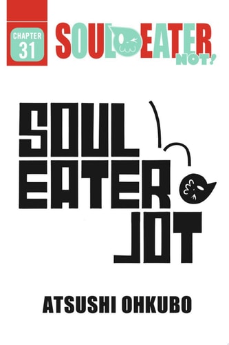 Soul Eater NOT! — Atsushi Ohkubo