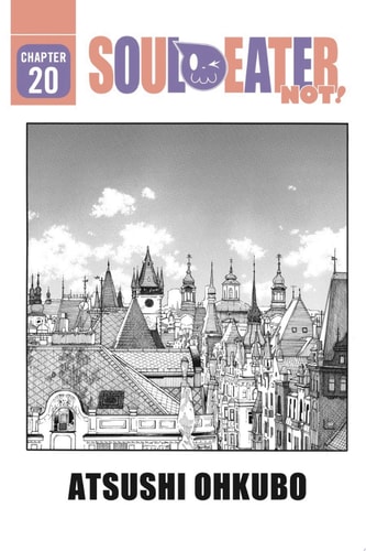 Soul Eater NOT! — Atsushi Ohkubo