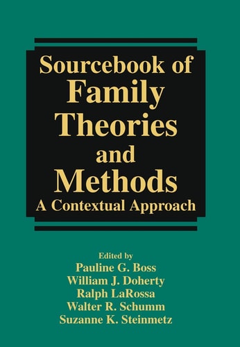 Sourcebook of Family Theories and Methods A Contextual Approach — Pauline Boss