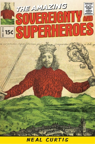 Sovereignty and Superheroes — Neal Curtis