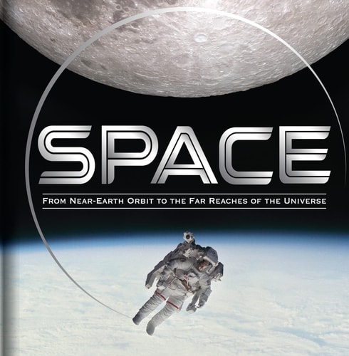 Space From Near-Earth Orbit to the Far Reaches of the Universe — Publications International Ltd