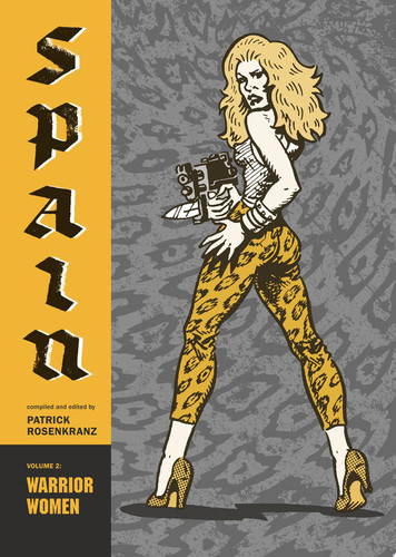 Spain Vol. 2 Warrior Women — Spain Rodriguez