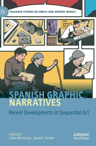 Spanish Graphic Narratives Recent Developments in Sequential Art — Collin McKinney