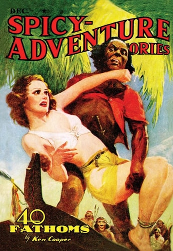 Spicy Adventure Stories: 40 Fathoms December 1939 Issue, Number 2 — John Gregory Betancourt