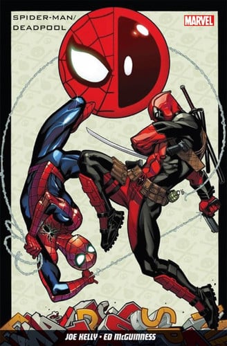 Spider-Man/Deadpool Isn’t it bromantic? — Joe Kelly