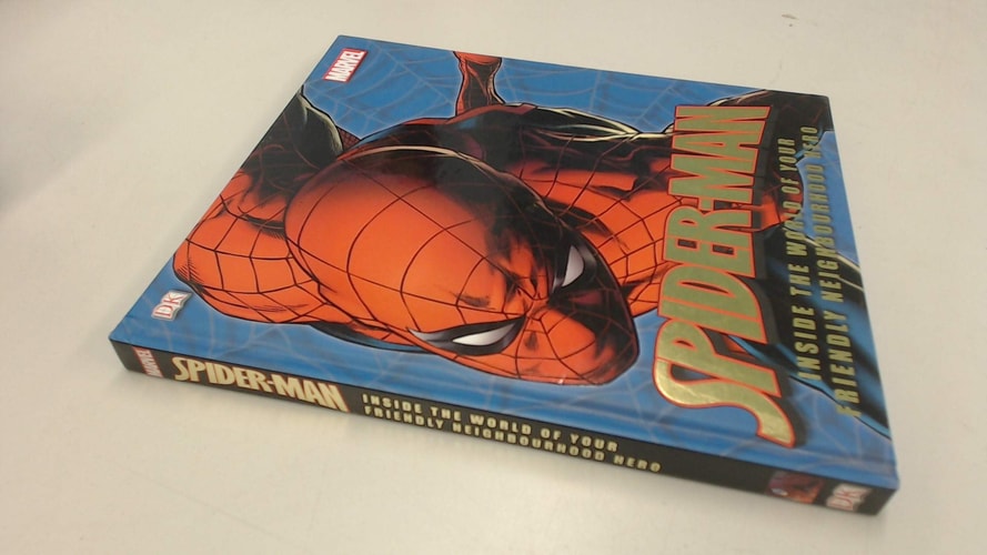 Spider-Man Inside the World of Your Friendly Neighborhood Hero — Matthew K. Manning