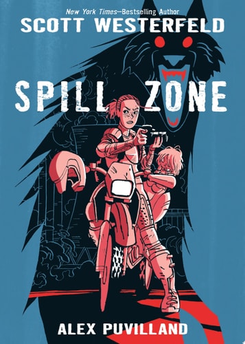 Spill Zone Book 1 — Scott Westerfeld