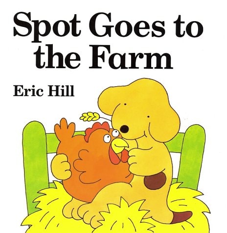 Spot Goes to the Farm — Eric Hill