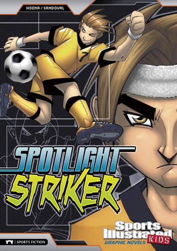 Spotlight Striker — Blake A. Hoena