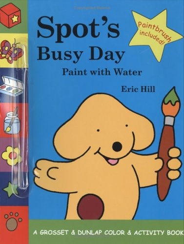 Spot’s Busy Day — Eric Hill