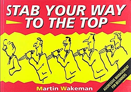 Stab Your Way to the Top — Martin Wakeman