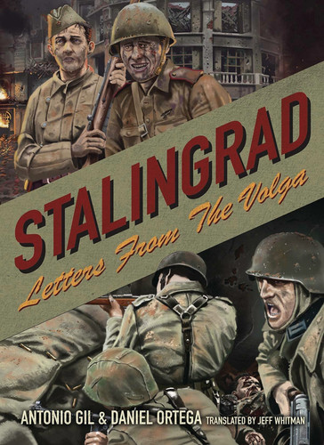 Stalingrad Letters from the Volga — Antonio L. Gil