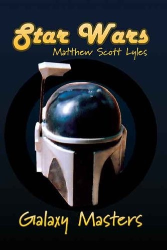 Star Wars Galaxy Masters — Matthew Scott Lyles