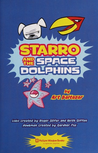 Starro and the Space Dolphins — Art Baltazar