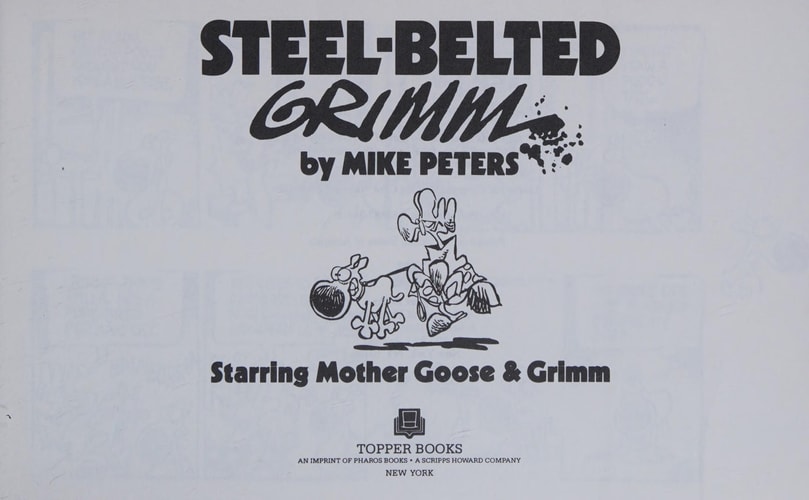 Steel-belted Grimm Starring Mother Goose & Grimm — Mike Peters