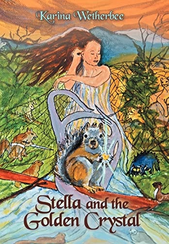 Stella and the Golden Crystal — Karina Wetherbee