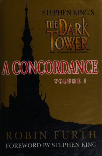 Stephen King’s The Dark Tower A Concordance — Robin Furth