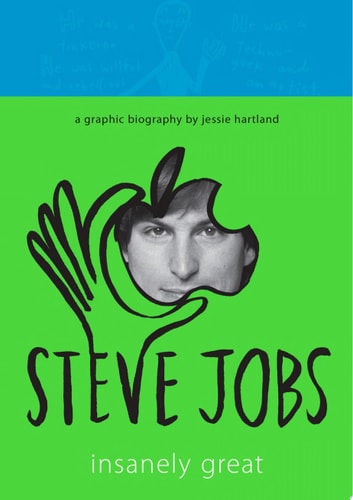 Steve Jobs: Insanely Great — Jessie Hartland