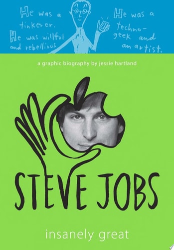 Steve Jobs: Insanely Great — Jessie Hartland