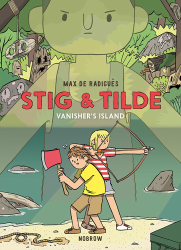 Stig & Tilde: Vanisher’s Island Stig & Tilde 1 — Max de Radiguès