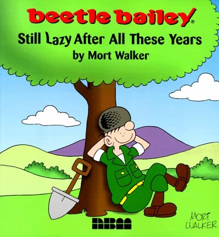 Still Lazy After All These Years — Mort Walker