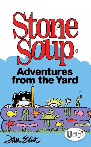 Stone Soup: Adventures from the Yard — Jan Eliot