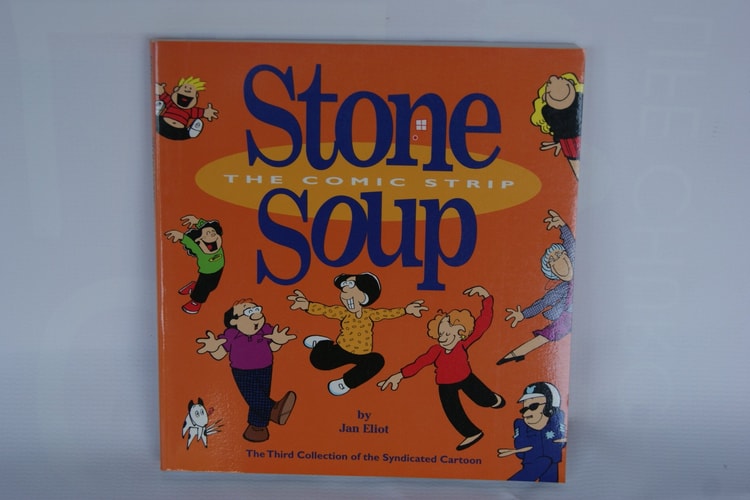 Stone Soup, the Comic Strip The Third Collection of the Syndicated Cartoon — Jan Eliot