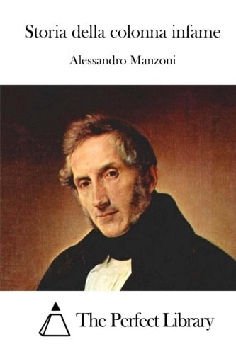 Storia Della Colonna Infame — Alessandro Manzoni