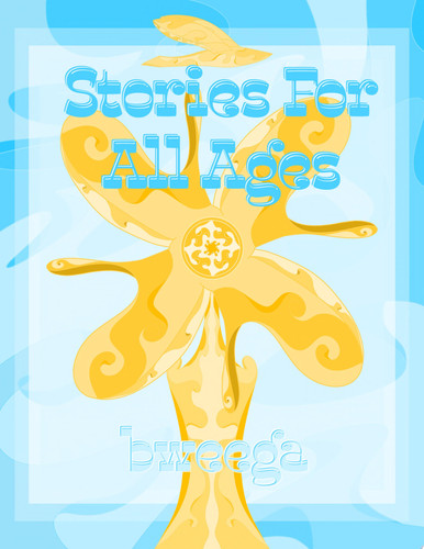 Stories For All Ages — bweega