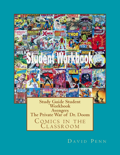 Study Guide Student Workbook Avengers The Private War of Dr. Doom Comics in the Classroom — David Penn