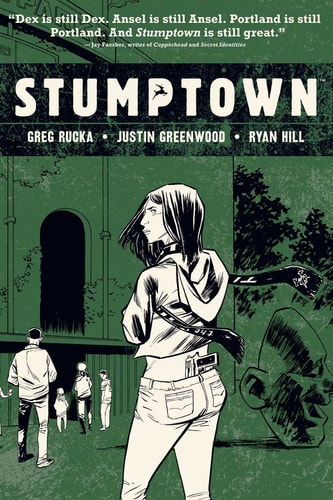 Stumptown Vol. 3 — Greg Rucka