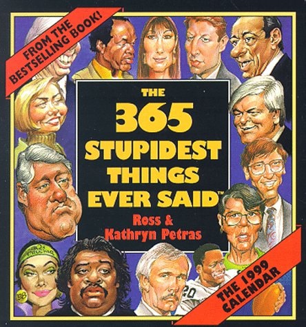 Stupidest Things Ever Said Calendar — Barron’s Educational Series, Incorporated