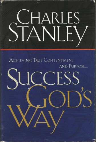 Success God’s Way — Charles F. Stanley