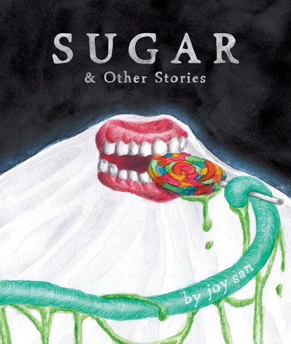 Sugar & Other Stories — Joy San