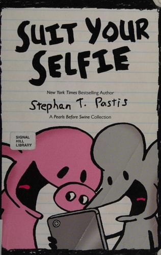 Suit Your Selfie A Pearls Before Swine Collection — Stephan Pastis