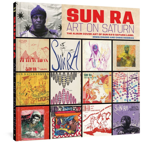 Sun Ra: Art on Saturn The Album Cover Art of Sun Ra’s Saturn Label — Sun Ra