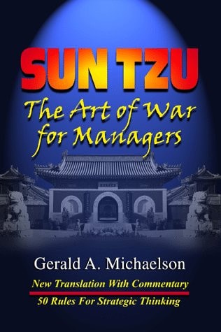 Sun Tzu The Art of War for Managers : New Translation with Commentary : 50 Rules for Strategic Thinking — Sunzi