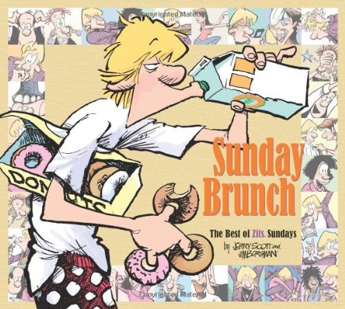Sunday Brunch The Best of Zits Sundays — Jim Borgman